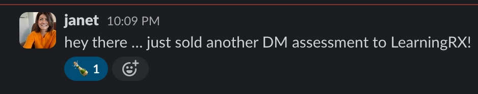 Slack message from Janet: just sold another DM assessment to LearningRX
